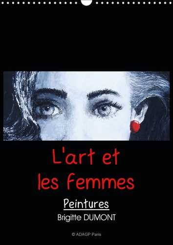 L'ART ET LES FEMMES (CALENDRIER MURAL 2019 DIN A3 VERTICAL) - LES FEMMES DANS L'ART (CALENDRIER MENS