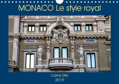 MONACO LE STYLE ROYAL (CALENDRIER MURAL 2019 DIN A4 HORIZONTAL) - PHOTOGRAPHIES DE L'ARCHITECTURE MO