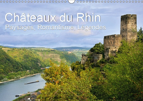 CHATEAUX DU RHIN - PAYSAGES, ROMANTISME, LEGENDES (CALENDRIER MURAL 2019 DIN A3 HORIZONTAL) - PAYSAG
