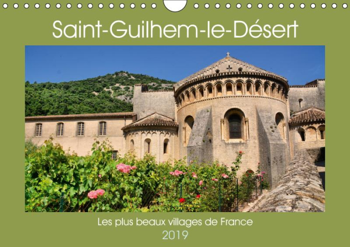 LES PLUS BEAUX VILLAGES DE FRANCE - SAINT-GUILHEM-LE-DESERT (CALENDRIER MURAL 2019 DIN A4 HORIZONTAL