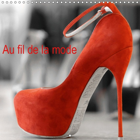 AU FIL DE LA MODE (CALENDRIER MURAL 2019 300 * 300 MM SQUARE) - L'UNIVERS DE LA MODE PARISIENNE (CAL