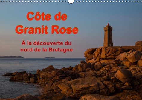 COTE DE GRANIT ROSE - A LA DECOUVERTE DU NORD DE LA BRETAGNE (CALENDRIER MURAL 2019 DIN A3 HORIZONTA