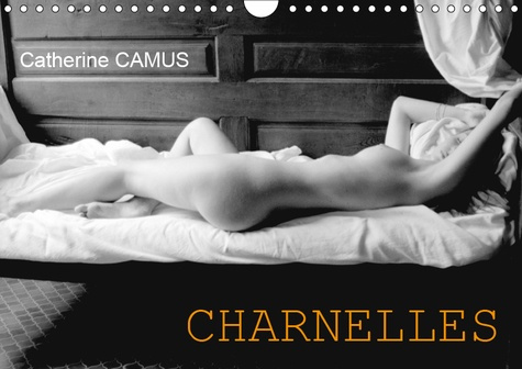 CHARNELLES (CALENDRIER MURAL 2019 DIN A4 HORIZONTAL) - NUS FEMININS SENSUELS (CALENDRIER MENSUEL, 14
