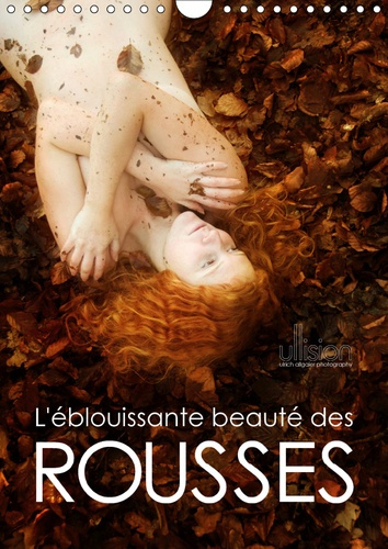 L'EBLOUISSANTE BEAUTE DES ROUSSES (CALENDRIER MURAL 2019 DIN A4 VERTICAL) - BEAUTES NATURELLES DE LA