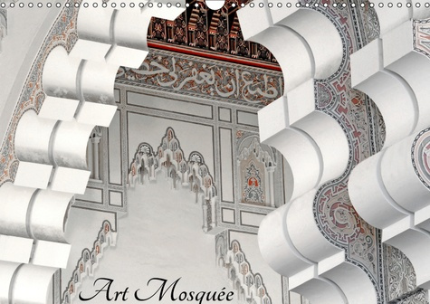 ART MOSQUEE (CALENDRIER MURAL 2019 DIN A3 HORIZONTAL) - LA GRANDE MOSQUEE DE CASABLANCA (CALENDRIER