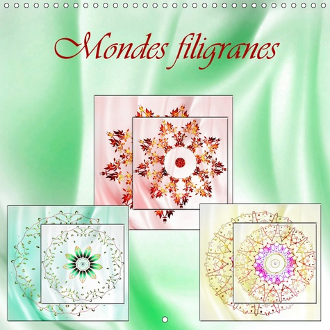 MONDES FILIGRANES (CALENDRIER MURAL 2019 300 * 300 MM SQUARE) - MONDE FILIGRANE DE LA FANTAISIE (CAL