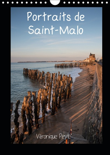 PORTRAITS DE SAINT-MALO (CALENDRIER MURAL 2019 DIN A4 VERTICAL) - PROMENADES EN BORD DE MER A SAINT-