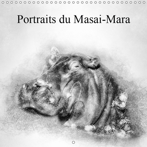 PORTRAITS DU MASAI-MARA (CALENDRIER MURAL 2019 300 * 300 MM SQUARE) - PORTRAITS DES HABITANTS DE LA