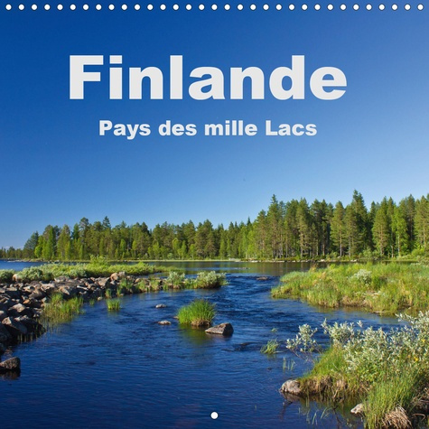 FINLANDE - PAYS DES MILLE LACS (CALENDRIER MURAL 2020 300 * 300 MM SQUARE) - UN VOYAGE PHOTOGRAPHIQU
