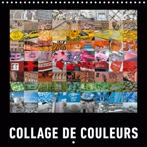 Collage de Couleurs (Calendrier mural 2020 300 × 300 mm Square). Une collection de photos vives en c