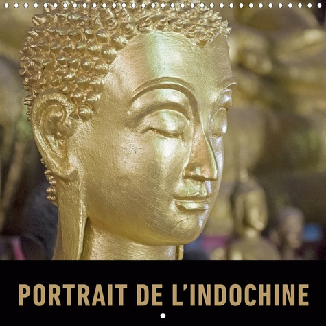 Portrait de l'Indochine. Un voyage en images à travers la richesse du Vietnam, du Laos et du Cambodg