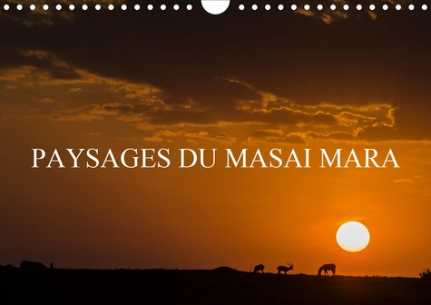 PAYSAGES DU MASAI MARA (CALENDRIER MURAL 2020 DIN A4 HORIZONTAL) - PAYSAGES DE LA SAVANE AFRICAINE E