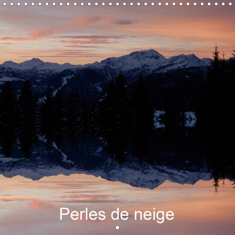 PERLES DE NEIGE (CALENDRIER MURAL 2020 300 * 300 MM SQUARE) - PAYSAGES ENNEIGES, PERLES IMMACULEES (