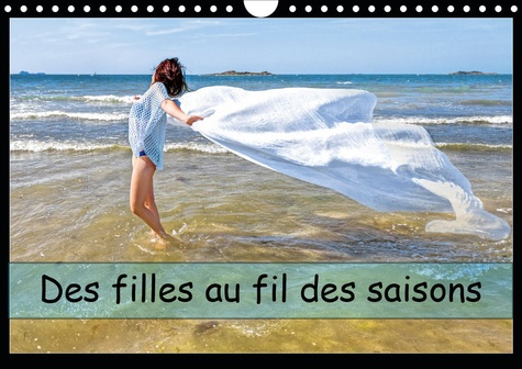 DES FILLES AU FIL DES SAISONS (CALENDRIER MURAL 2020 DIN A4 HORIZONTAL) - LES SAISONS ILLUSTREES AU