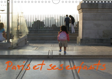 PARIS ET SES ENFANTS (CALENDRIER MURAL 2020 DIN A4 HORIZONTAL) - PHOTOS D'ENFANTS DANS PARIS (CALEND