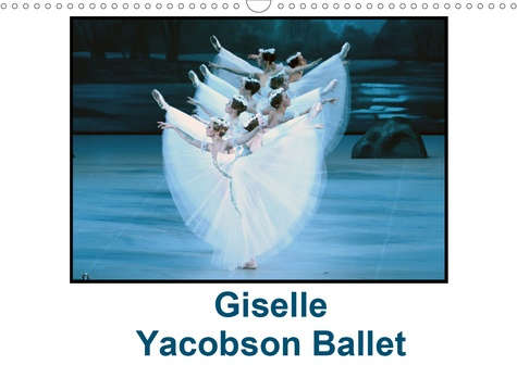 GISELLE YACOBSON BALLET (CALENDRIER MURAL 2020 DIN A3 HORIZONTAL) - LE YACOBSON BALLET A ETE FONDE E