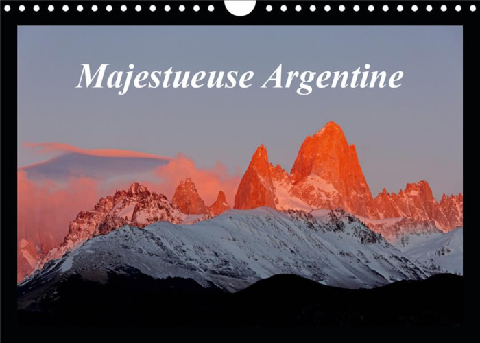 Majestueuse Argentine (Calendrier mural 2020 DIN A4 horizontal). Photographies des superbes paysages