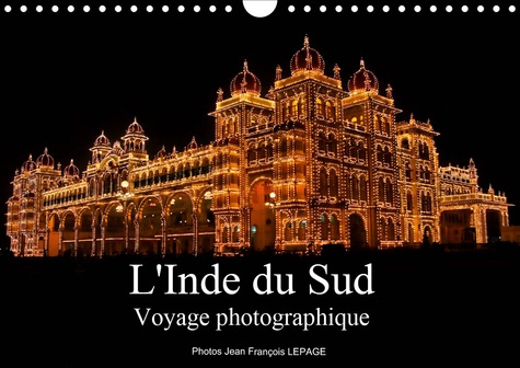L'inde du Sud Voyage photographique (Calendrier mural 2020 DIN A4 horizontal). Regard sur l'Inde du