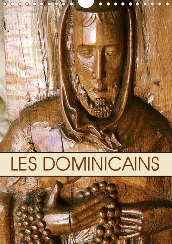 LES DOMINICAINS (Calendrier mural 2020 DIN A4 vertical). Un calendrier dédié aux dominicains en l'ho