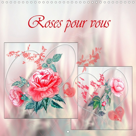 Roses pour vous (Calendrier mural 2020 300 × 300 mm Square). Dessins au crayon de couleur (Calendrie