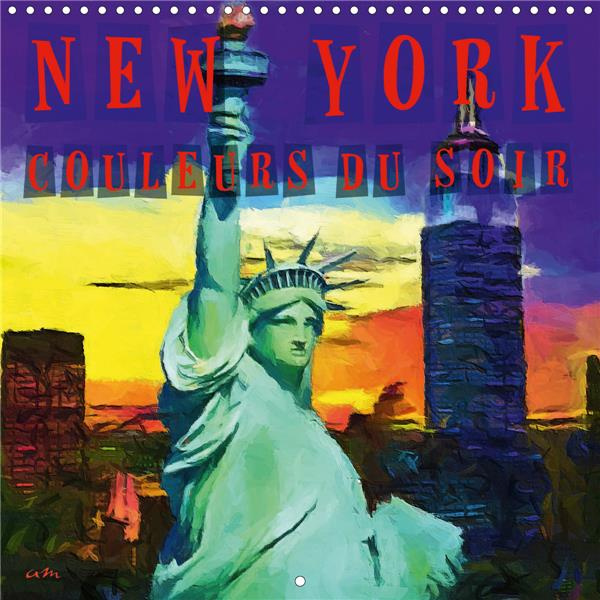 New York couleurs du soir (Calendrier mural 2020 300 × 300 mm Square). Série de 12 tableaux sur le t