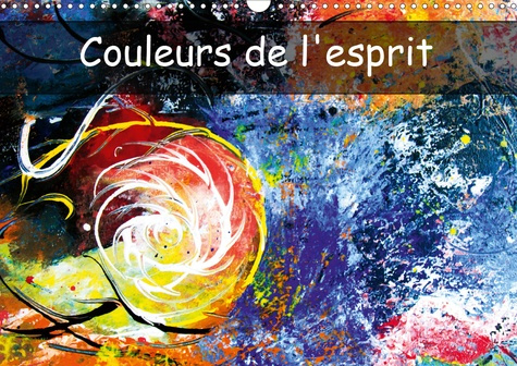 Couleurs de l'esprit (Calendrier mural 2020 DIN A3 horizontal). Le monde de l'esprit est rempli de c
