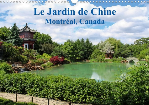 Le Jardin de Chine, Montréal, Canada (Calendrier mural 2020 DIN A3 horizontal). Le plus grand et plu