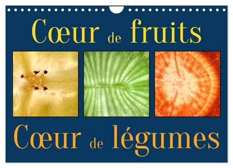 Coeur de fruits coeur de légumes (Calendrier mural 2025 DIN A4 vertical), CALVENDO calendrier mensue