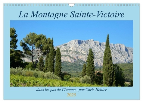 La Montagne Sainte-Victoire - dans les pas de Cézanne (Calendrier mural 2025 DIN A3 vertical), CALVE