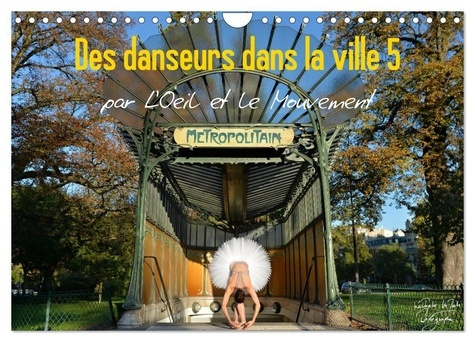 Des danseurs dans la ville 5 L'Oeil et le Mouvement (Calendrier mural 2025 DIN A4 vertical), CALVEND