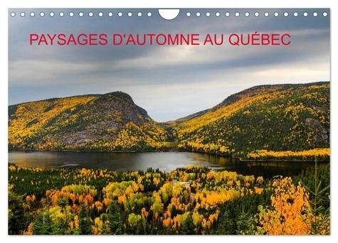 Paysages d'Automne au Québec (Calendrier mural 2025 DIN A4 vertical), CALVENDO calendrier mensuel. T