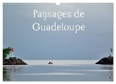 Paysages de Guadeloupe (Calendrier mural 2025 DIN A3 vertical), CALVENDO calendrier mensuel. Un lieu