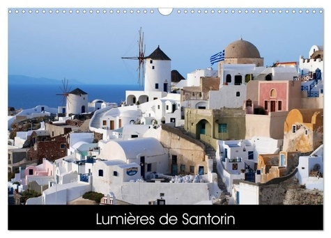 Lumières de Santorin (Calendrier mural 2025 DIN A3 vertical), CALVENDO calendrier mensuel. Photos de
