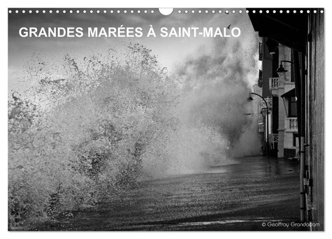 GRANDES MARÉES À SAINT-MALO (Calendrier mural 2025 DIN A3 vertical), CALVENDO calendrier mensuel. Le
