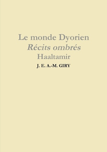 Le monde Dyorien - Récits ombrés - Haaltamir - Tome 1