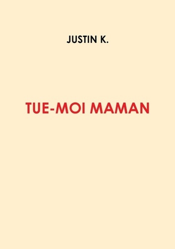 Tue-moi, maman