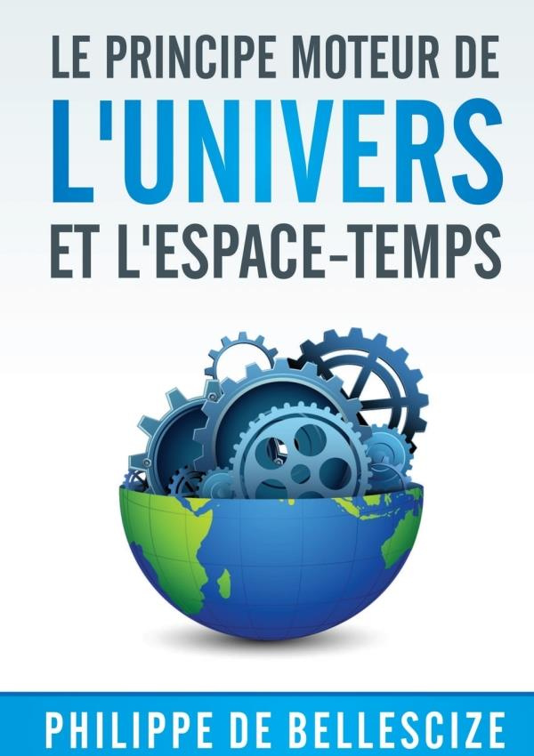 Le principe moteur de l'univers et l'espace-temps