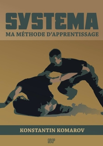 SYSTEMA ma Méthode d'Apprentissage par Konstantin Komarov