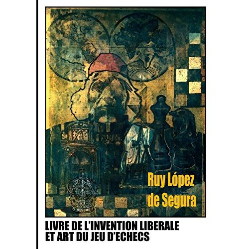 Livre de l'invention libérale et art du jeu d'échecs