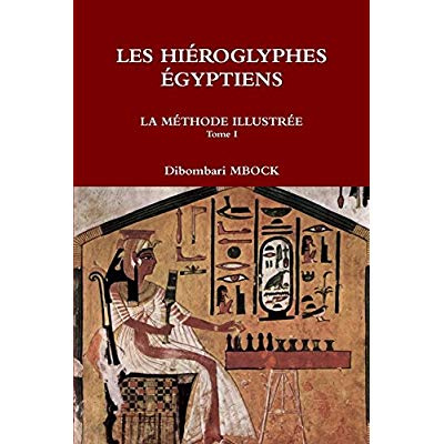 LES HIEROGLYPHES EGYPTIENS