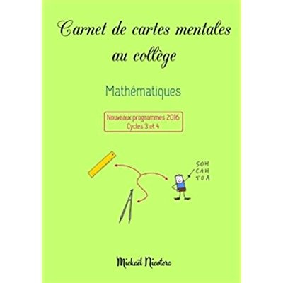Carnet de cartes mentales au collège. Mathématiques, Edition 2016