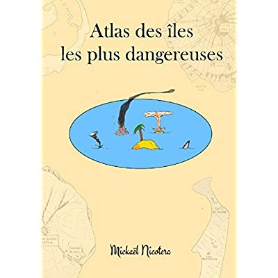 ATLAS DES ILES LES PLUS DANGEREUSES