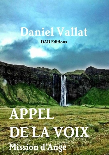 Appel de la voix. Mission d'ange