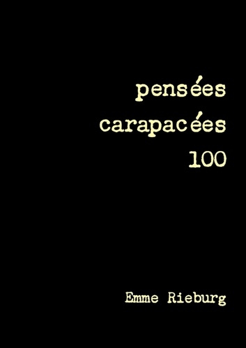 Pensées carapacées 100