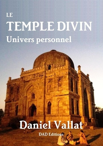 Le Temple divin - Univers personnel. Univers personnel