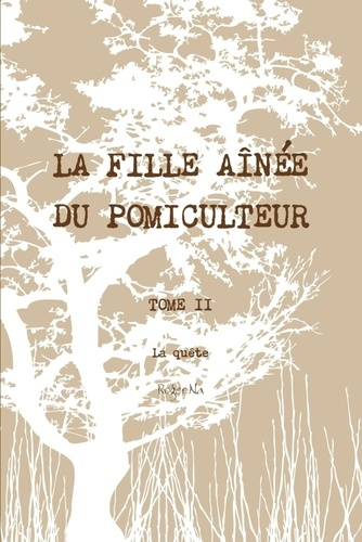 La fille aînée du pomiculteur - Tome II : La quête