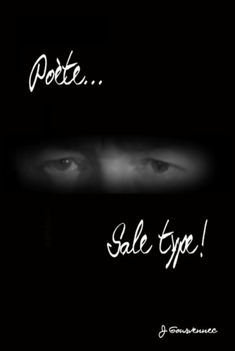 Poète... Sale type !