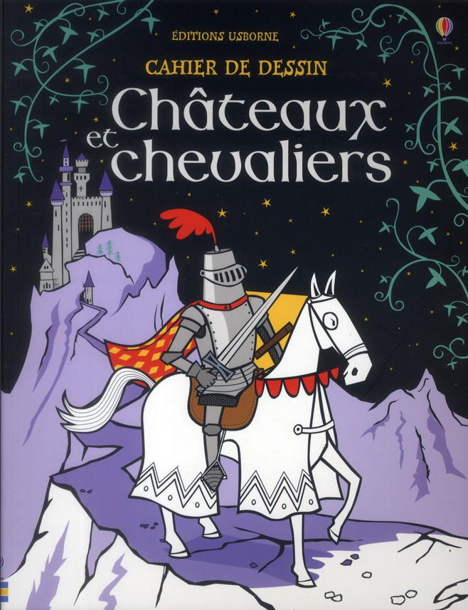 Châteaux et chevaliers. Cahier de dessin