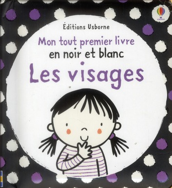 Les visages. Mon tout premier livre en noir et blanc