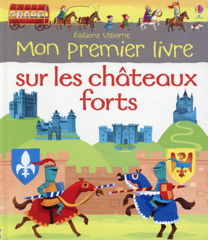 Mon premier livre sur les châteaux forts